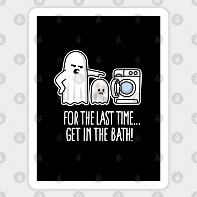 For the last time get in the bath Halloween ghost washing machine comic Magnet by LaundryFactory